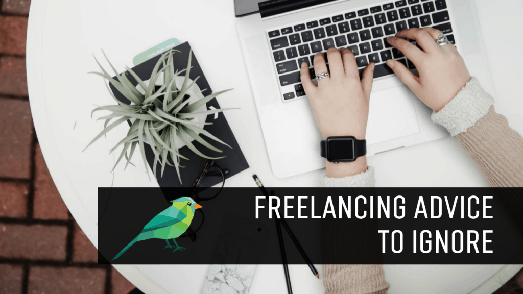 Bad Freelancing Advice that Sounds Good