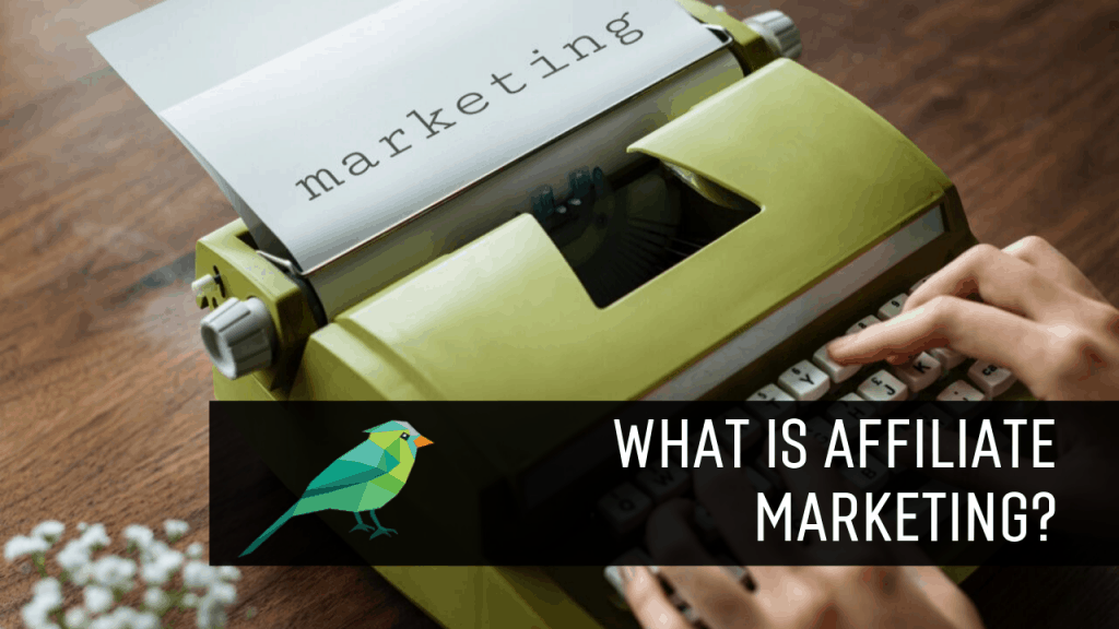 What is Affiliate Marketing?