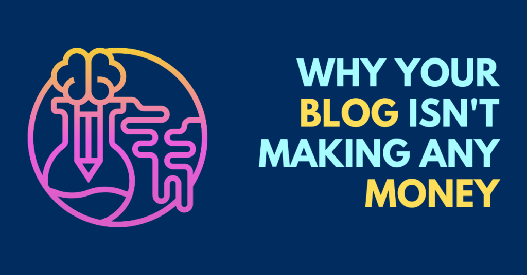 Why Your Blog Isn't Making Any Money: 10 Things Successful Bloggers Do Differently