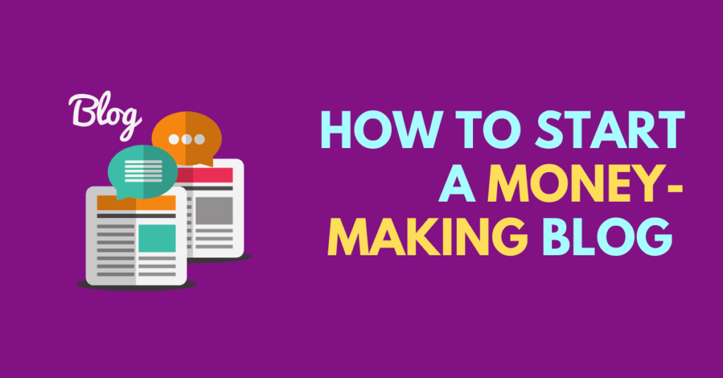 How to Start a Blog & Make Money With it in 2020