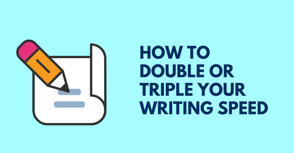 how to write faster